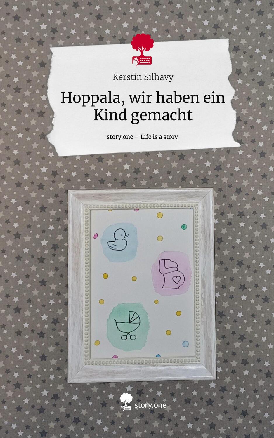 Cover: 9783711511027 | Hoppala, wir haben ein Kind gemacht. Life is a Story - story.one