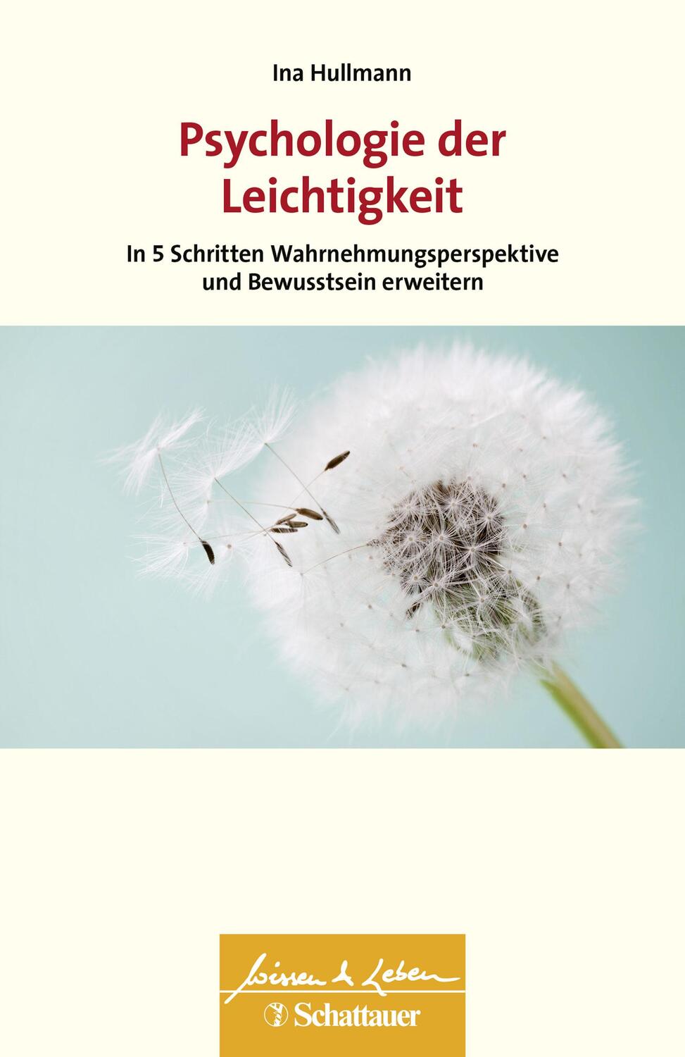 Cover: 9783608400380 | Psychologie der Leichtigkeit (Wissen & Leben) | Ina Hullmann | Buch
