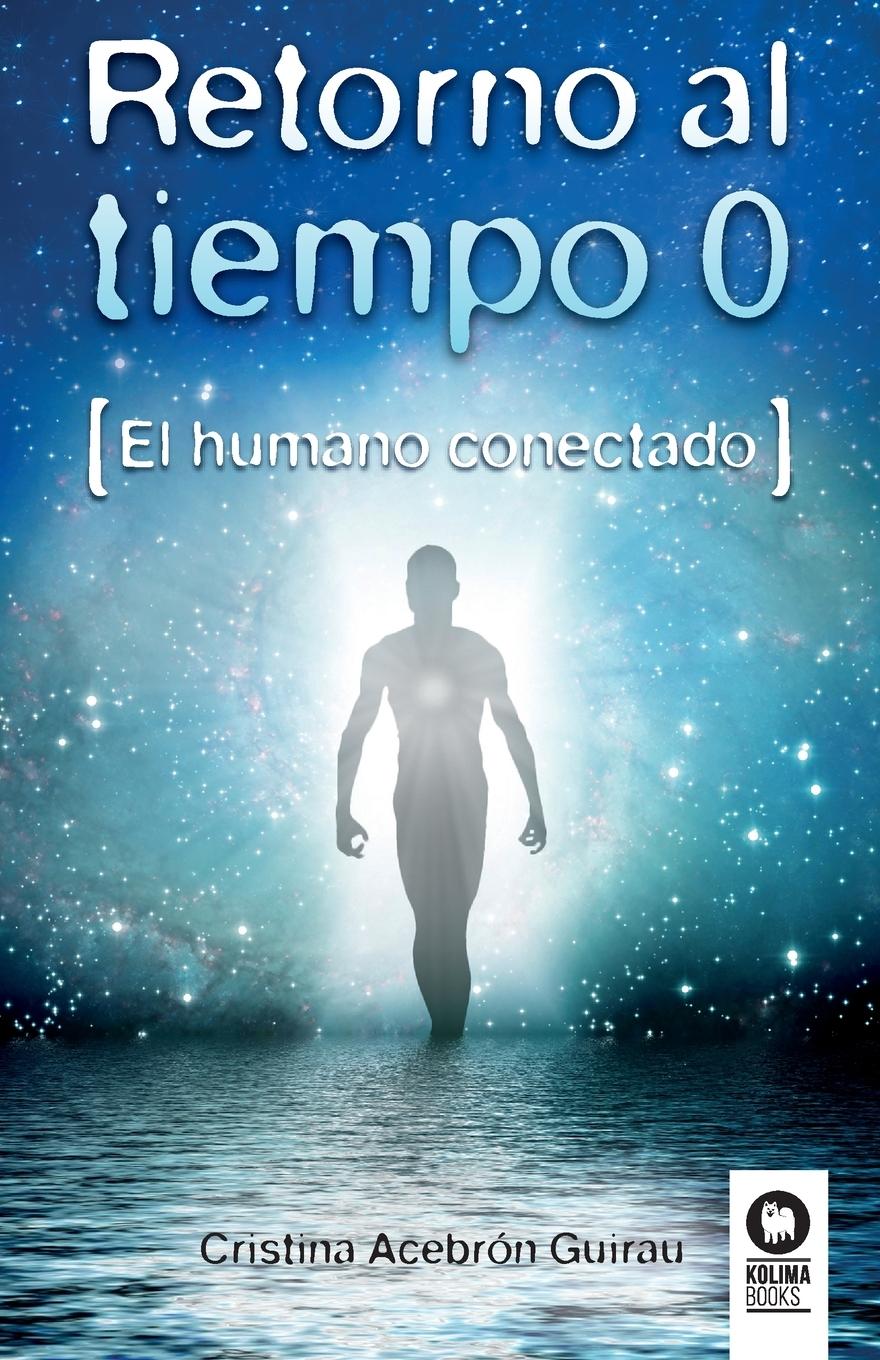 Cover: 9788416994427 | Retorno al tiempo 0 | Cristina Acebrón | Taschenbuch | Spanisch | 2023