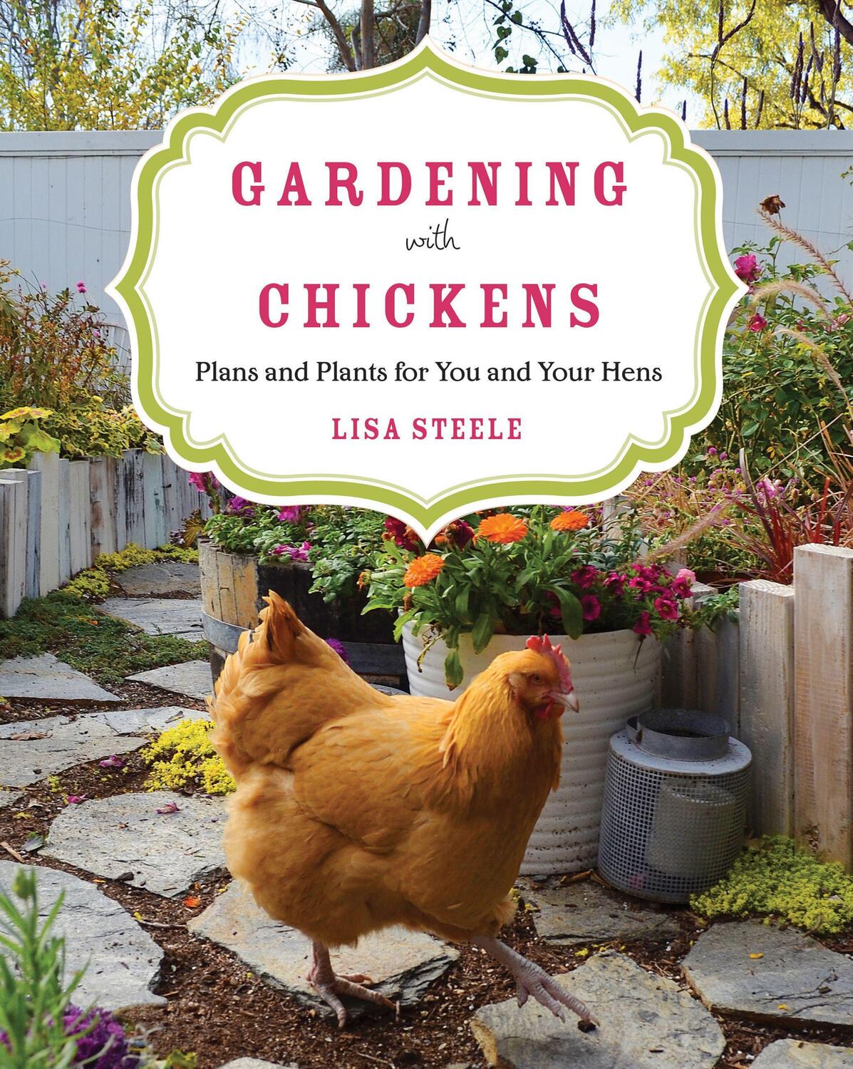 Cover: 9780760350478 | Gardening with Chickens | Plans and Plants for You and Your Hens