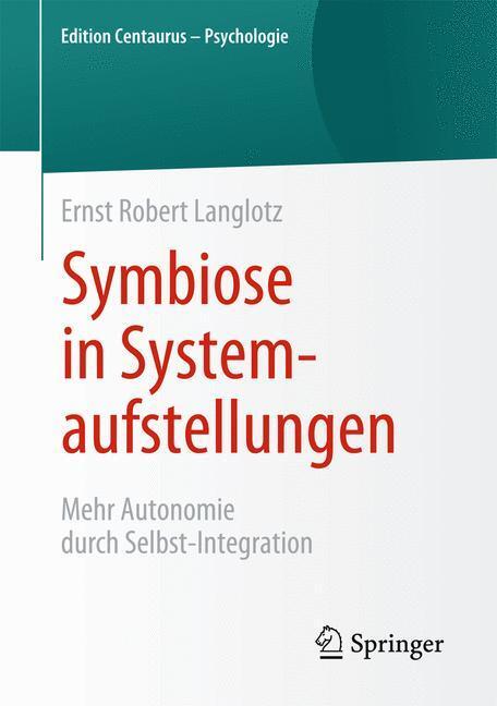 Cover: 9783658092283 | Symbiose in Systemaufstellungen | Ernst Robert Langlotz   | Buch