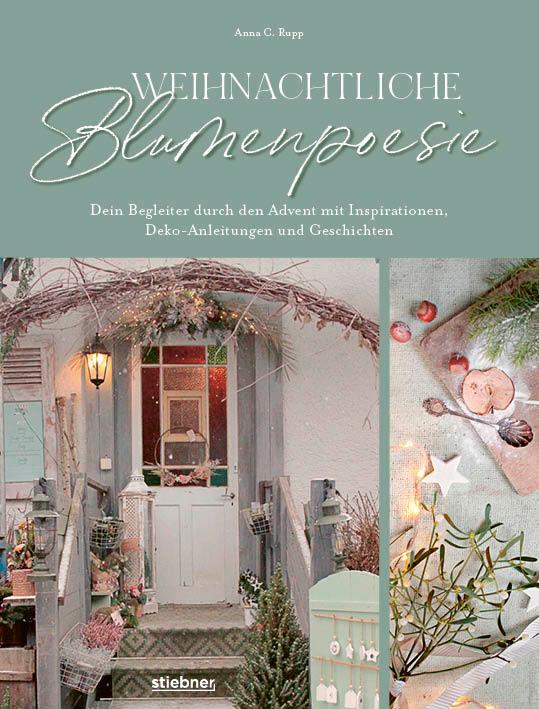Cover: 9783830714613 | Weihnachtliche Blumenpoesie | Anna C. Rupp | Buch | 152 S. | Deutsch