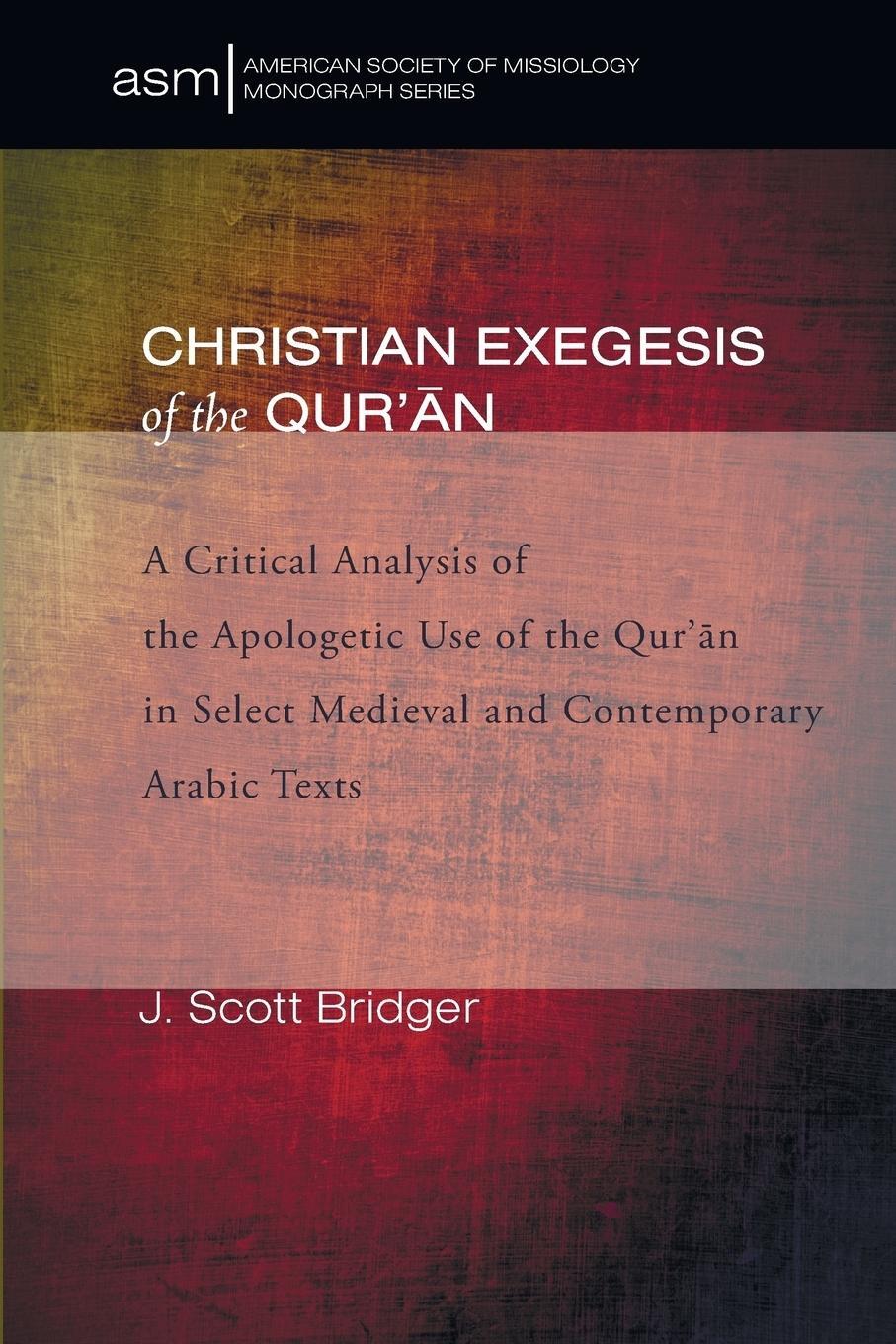 Cover: 9781498201971 | Christian Exegesis of the Qur'an | J. Scott Bridger | Taschenbuch