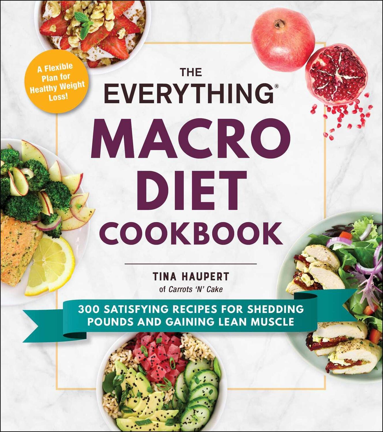 Cover: 9781507213957 | The Everything Macro Diet Cookbook | Tina Haupert | Taschenbuch | 2020