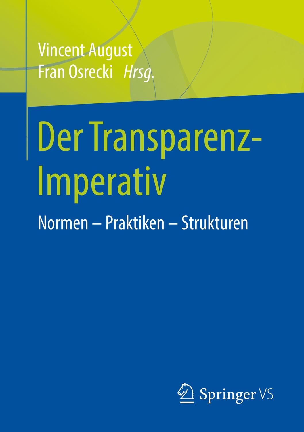 Cover: 9783658222932 | Der Transparenz-Imperativ | Normen - Praktiken - Strukturen | Buch