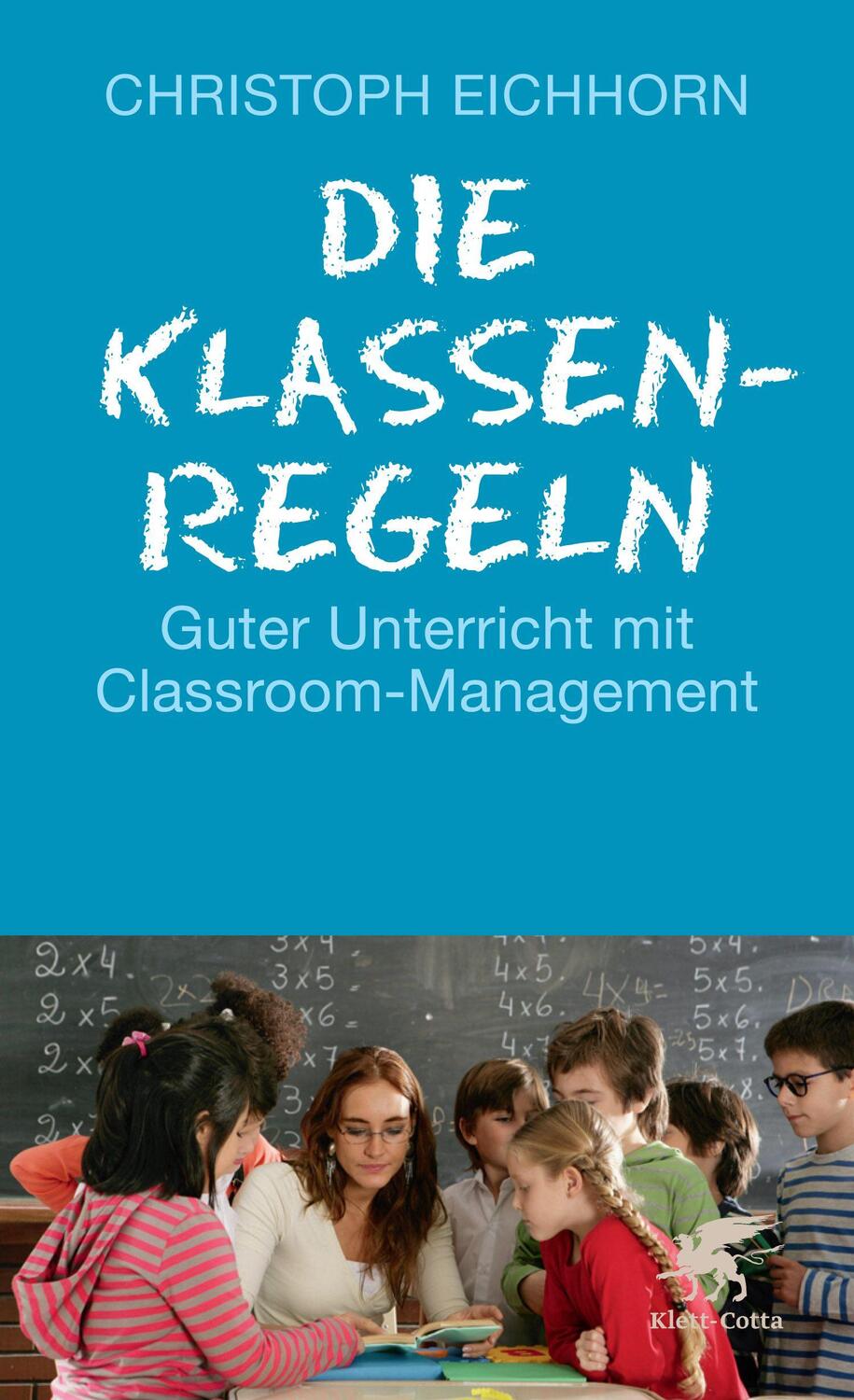 Cover: 9783608980400 | Die Klassenregeln | Guter Unterricht mit Classroom-Management | Buch