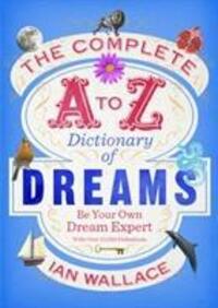 Cover: 9780091954604 | The Complete A to Z Dictionary of Dreams | Be Your Own Dream Expert