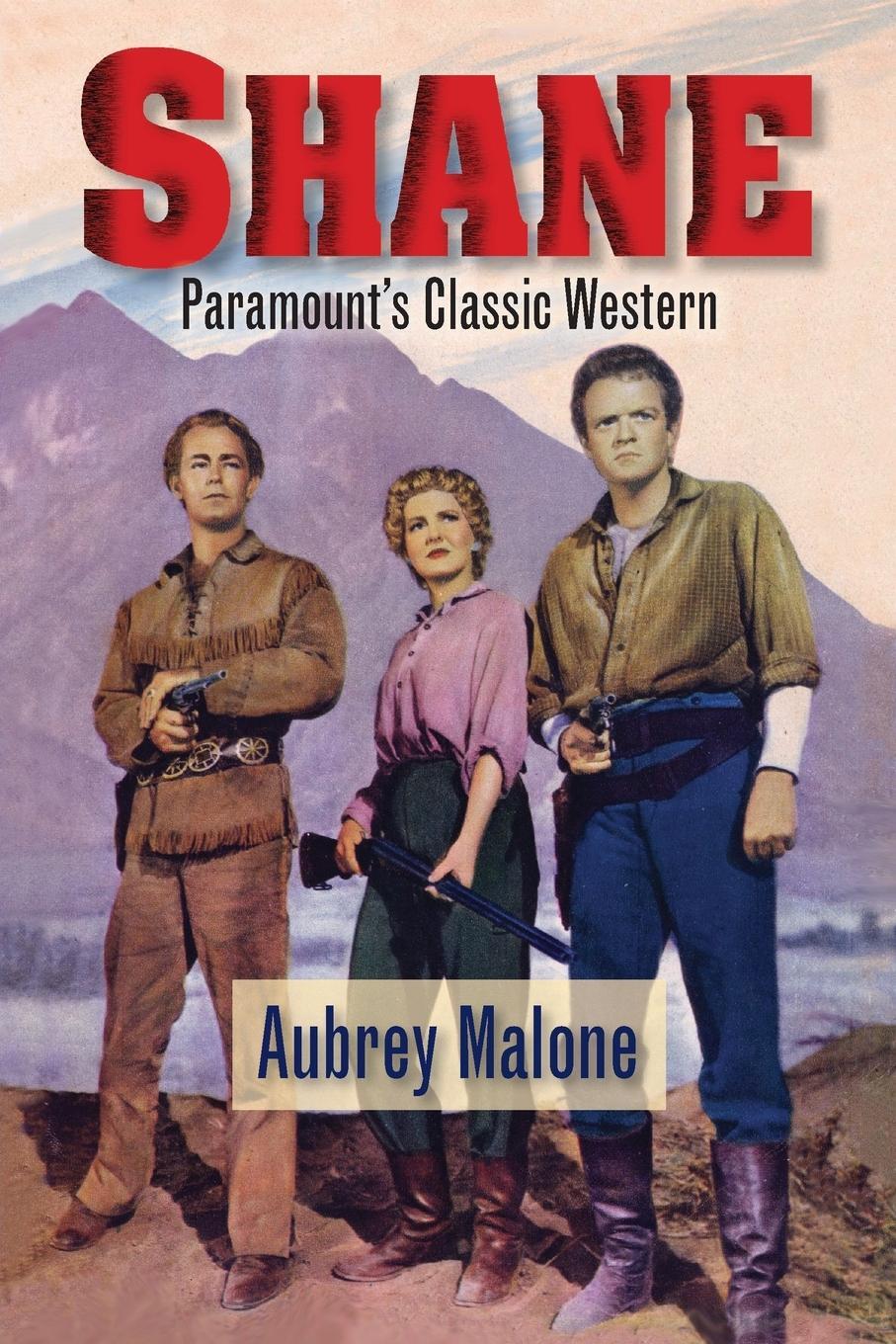 Cover: 9781629336848 | Shane - Paramount's Classic Western | Aubrey Malone | Taschenbuch