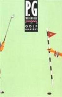 Cover: 9780091745752 | The Golf Omnibus | P.G. Wodehouse | Taschenbuch | Englisch | 1990