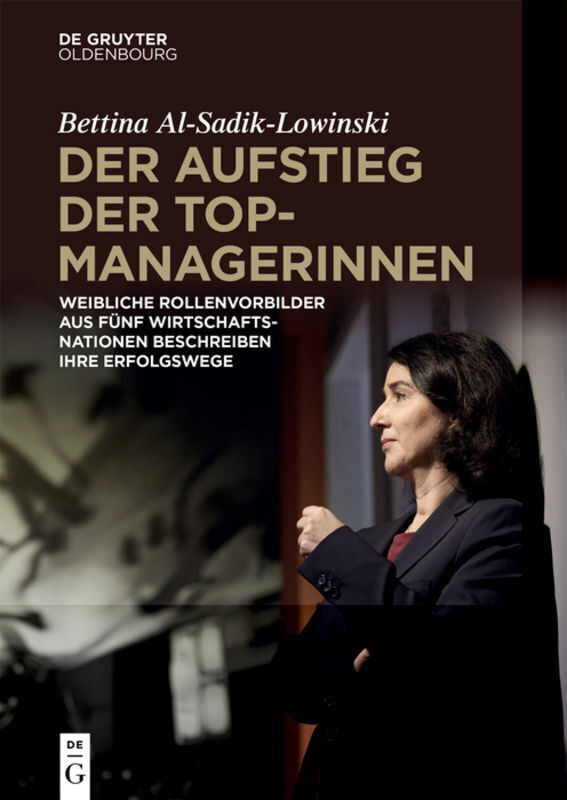 Cover: 9783110709094 | Der Aufstieg der Topmanagerinnen | Bettina Al-Sadik-Lowinski | Buch