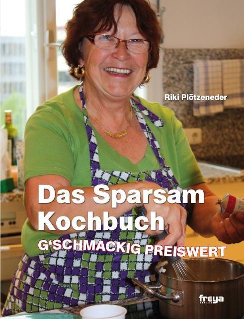 Cover: 9783902540980 | Das Sparsam Kochbuch | G'schmackig Preiswert | Riki Plötzeneder | Buch