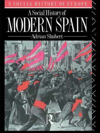 Cover: 9780415090834 | A Social History of Modern Spain | Adrian Shubert | Taschenbuch | 1990