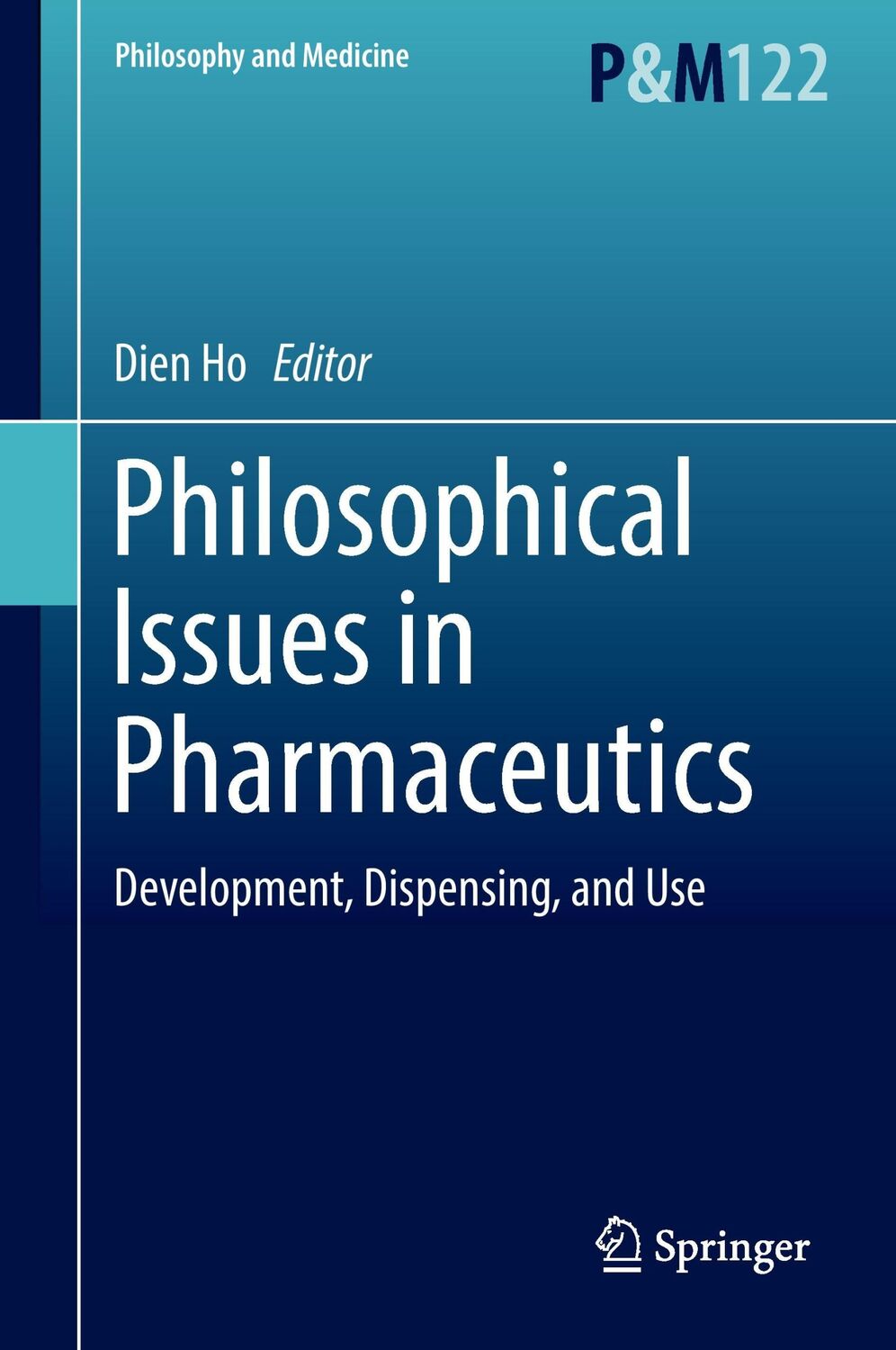 Cover: 9789402409772 | Philosophical Issues in Pharmaceutics | Dien Ho | Buch | vi | Englisch