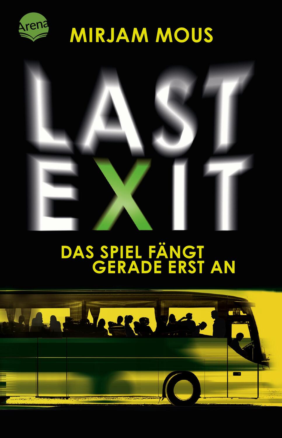 Cover: 9783401511429 | Last Exit | Das Spiel fängt gerade erst an | Mirjam Mous | Taschenbuch