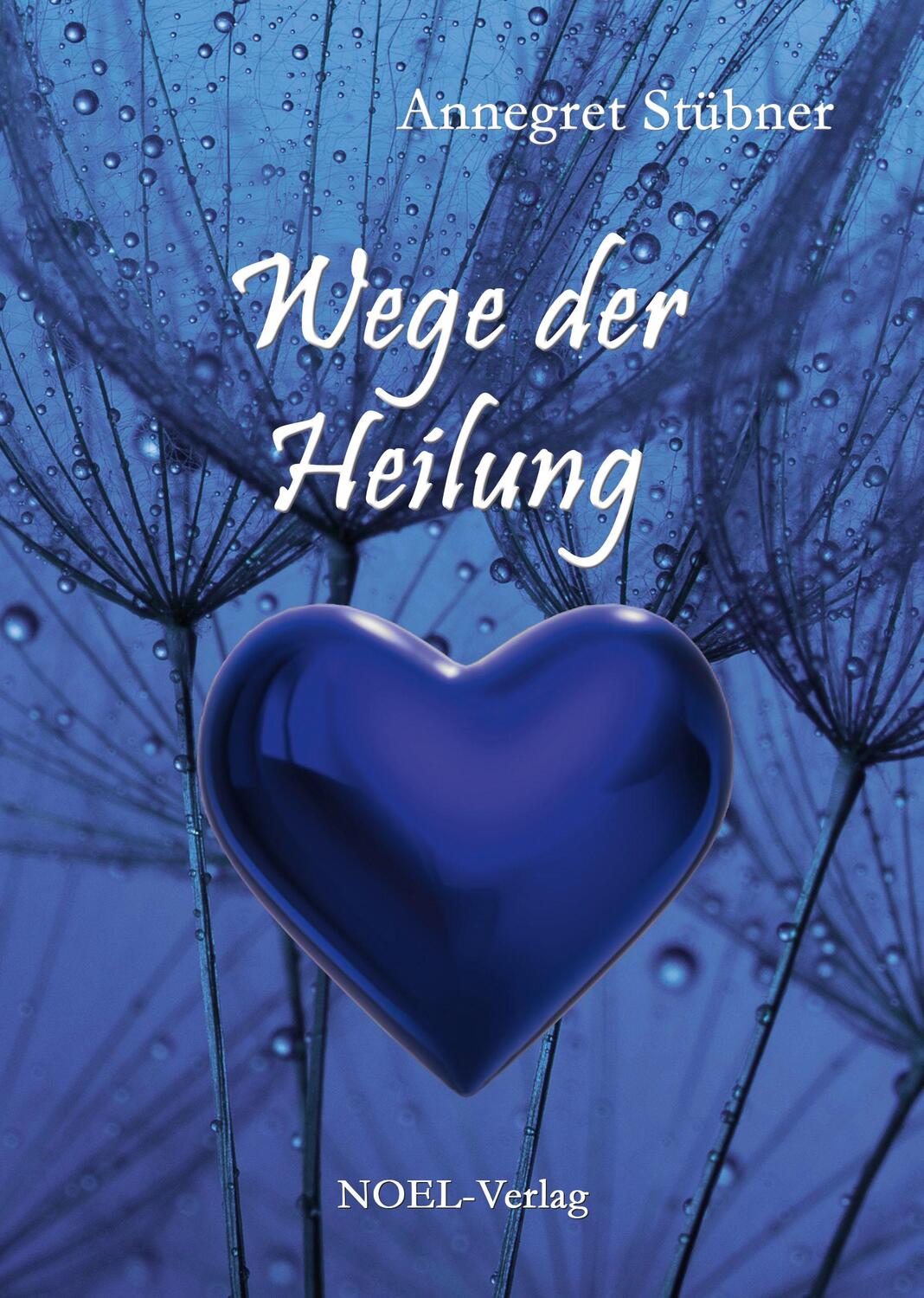 Cover: 9783967530681 | Wege der Heilung | Annegret Stübner | Buch | Deutsch | 2022