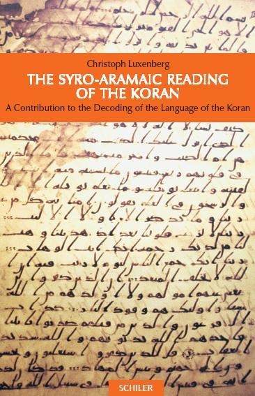 Cover: 9783899300888 | The Syro-Aramaic Reading of the Koran | Christoph Luxenberg | Buch