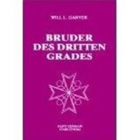 Cover: 9783925612237 | Bruder des dritten Grades | Will L. Garver | Buch | Deutsch | 1993