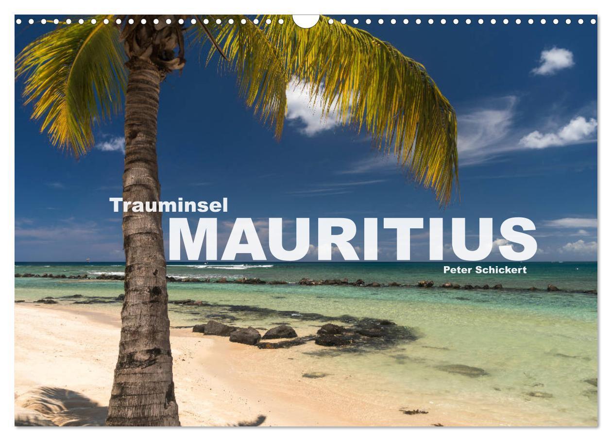 Cover: 9783383125089 | Trauminsel Mauritius (Wandkalender 2024 DIN A3 quer), CALVENDO...