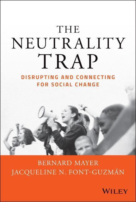 Cover: 9781119793243 | The Neutrality Trap | Disrupting and Connecting for Social Change
