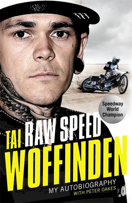 Cover: 9781786062789 | Raw Speed - The Autobiography of the Three-Times World Speedway...