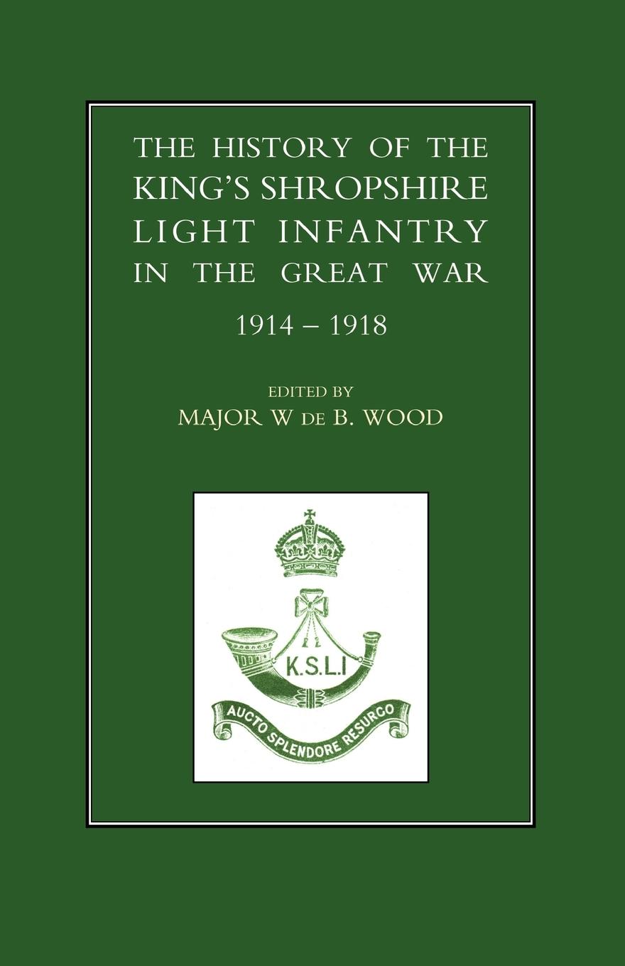 Cover: 9781843426097 | History of the King OS Shropshire Light Infantry in the Great War...