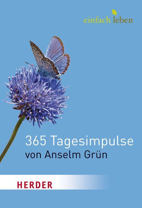 Cover: 9783451005428 | Einfach leben. 365 Tagesimpulse von Anselm Grün | Anselm Grün | Buch