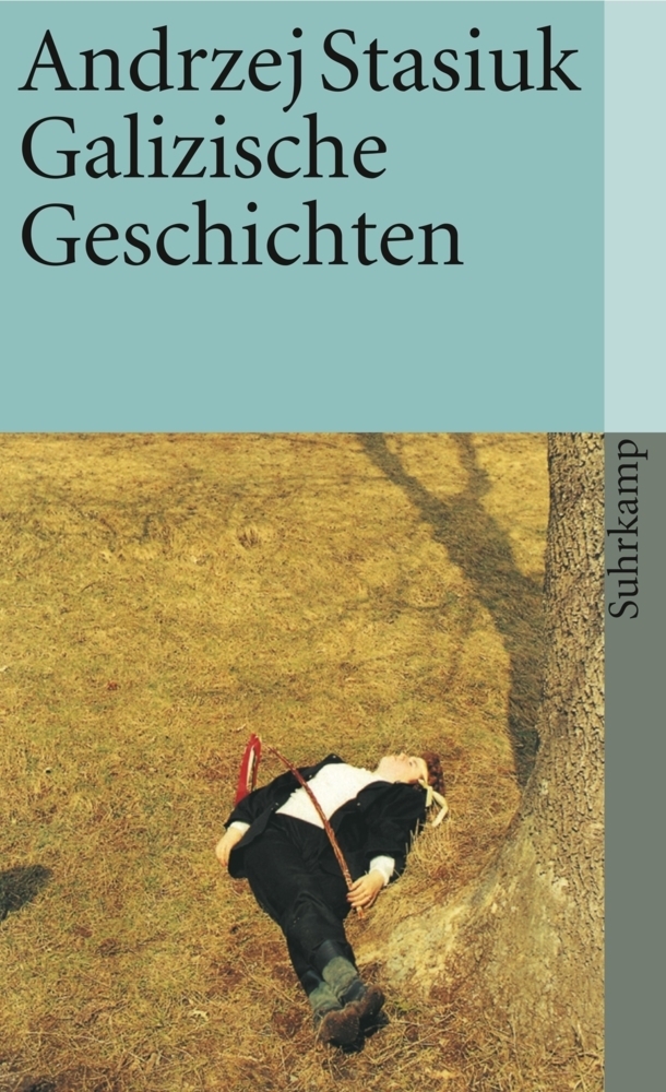 Cover: 9783518456200 | Galizische Geschichten | suhrkamp taschenbuch 3620 | Andrzej Stasiuk