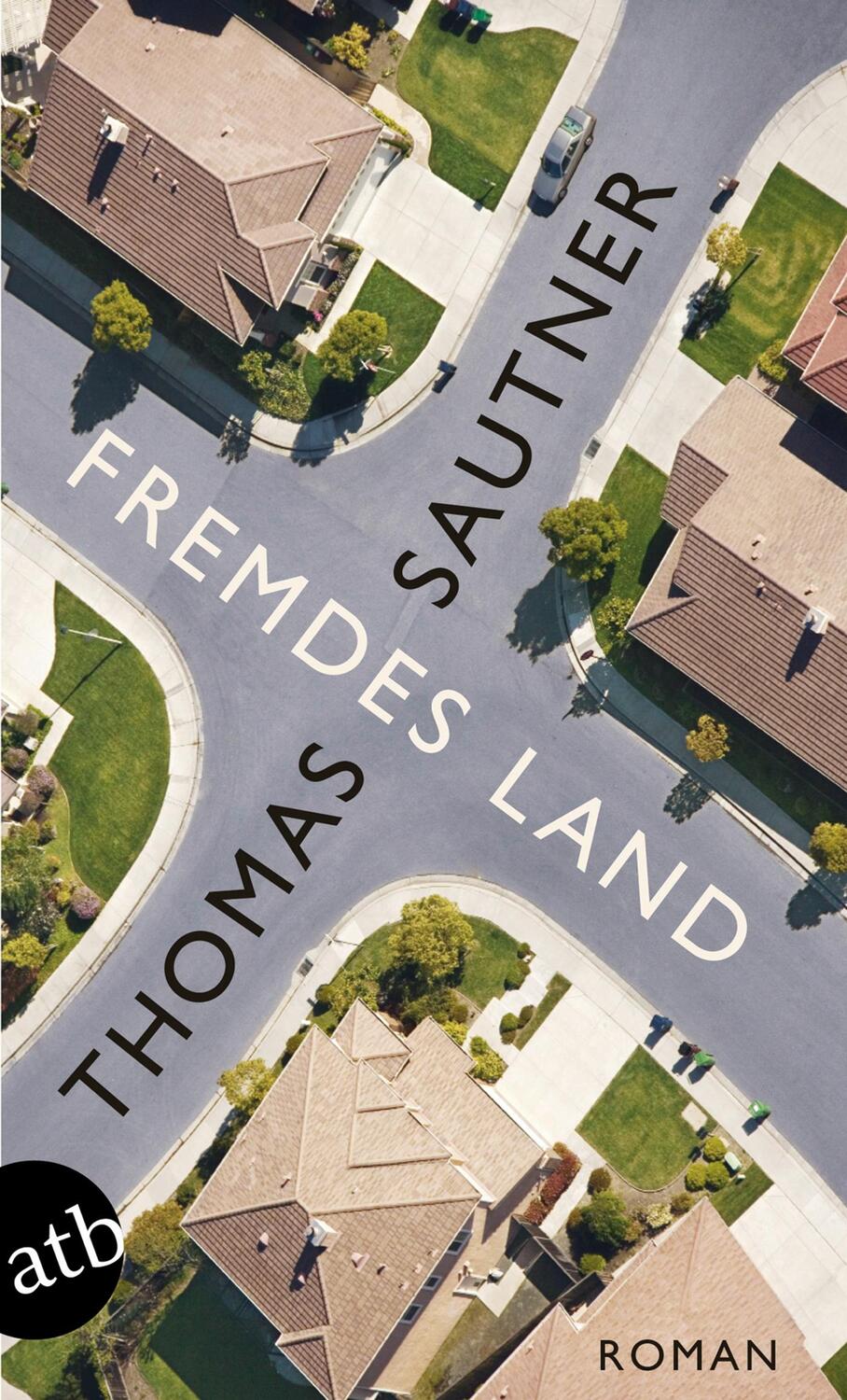 Cover: 9783746628646 | Fremdes Land | Thomas Sautner | Taschenbuch | Aufbau Taschenbücher