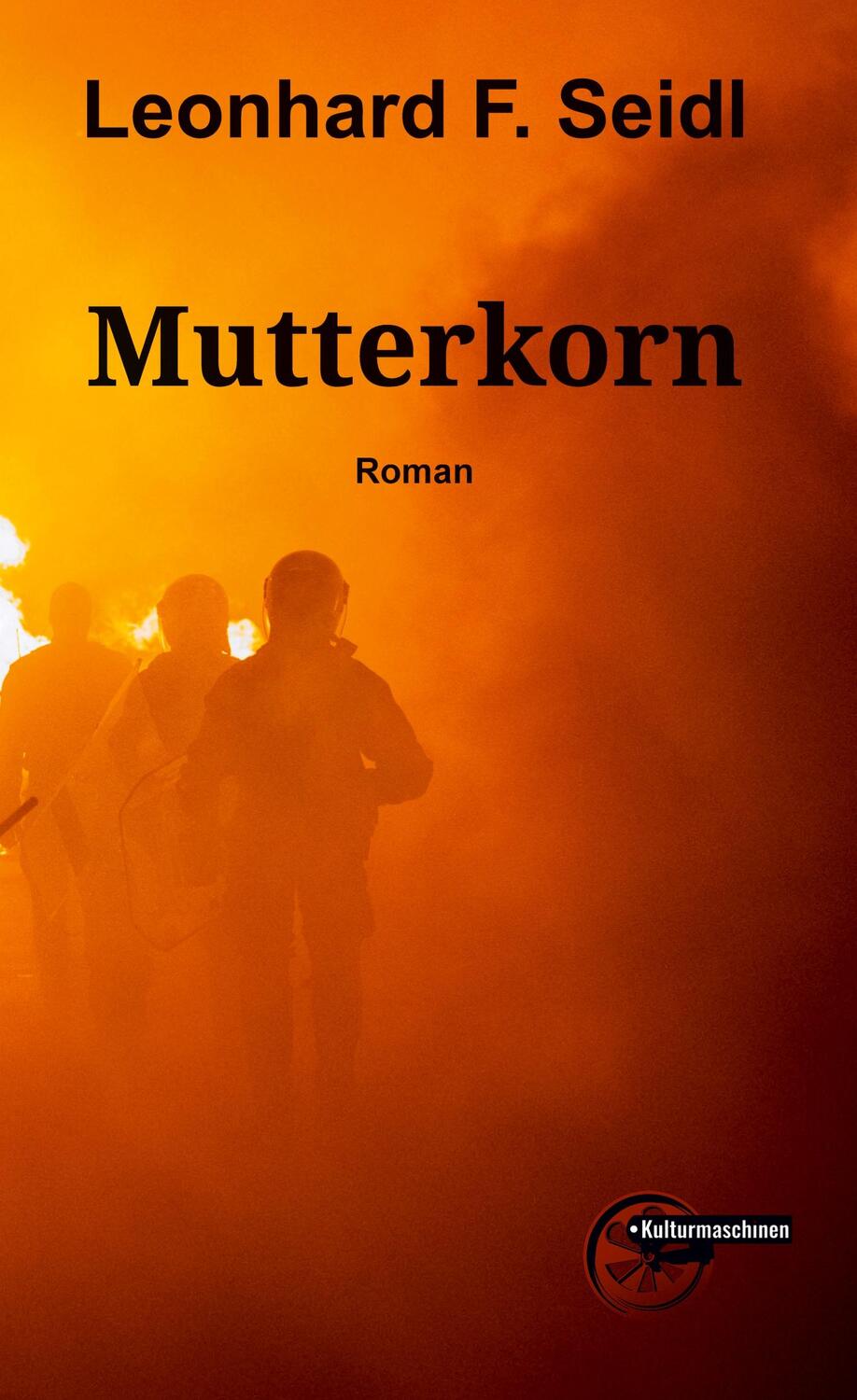 Cover: 9783967632248 | Mutterkorn | Leonhard F. Seidl | Buch | 180 S. | Deutsch | 2022