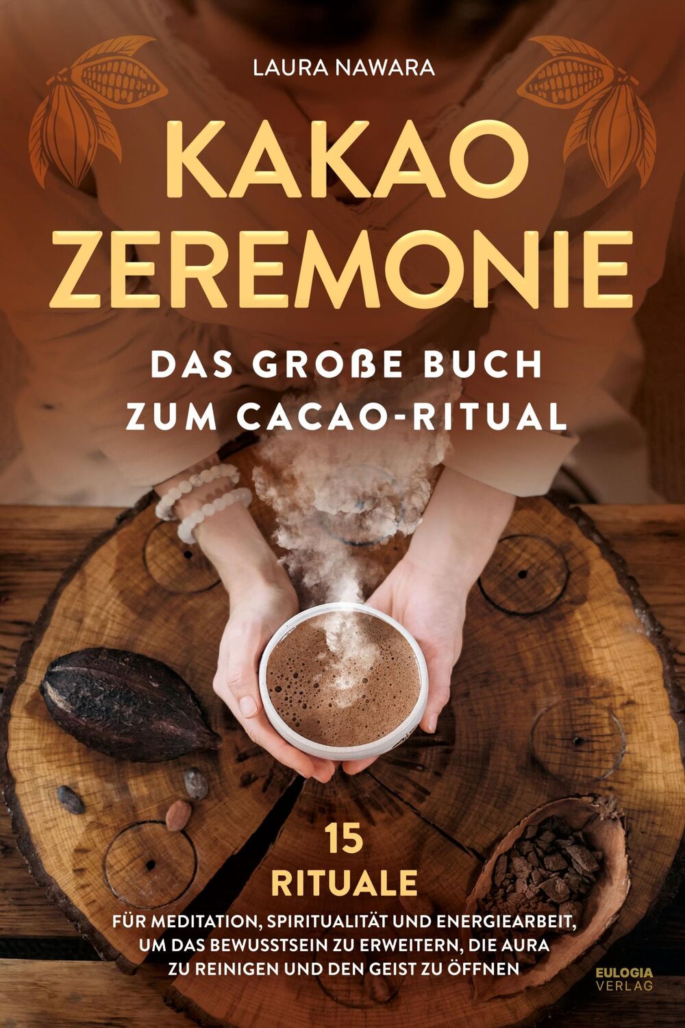 Cover: 9783969674642 | Kakao Zeremonie | Laura Nawara | Taschenbuch | 200 S. | Deutsch | 2024