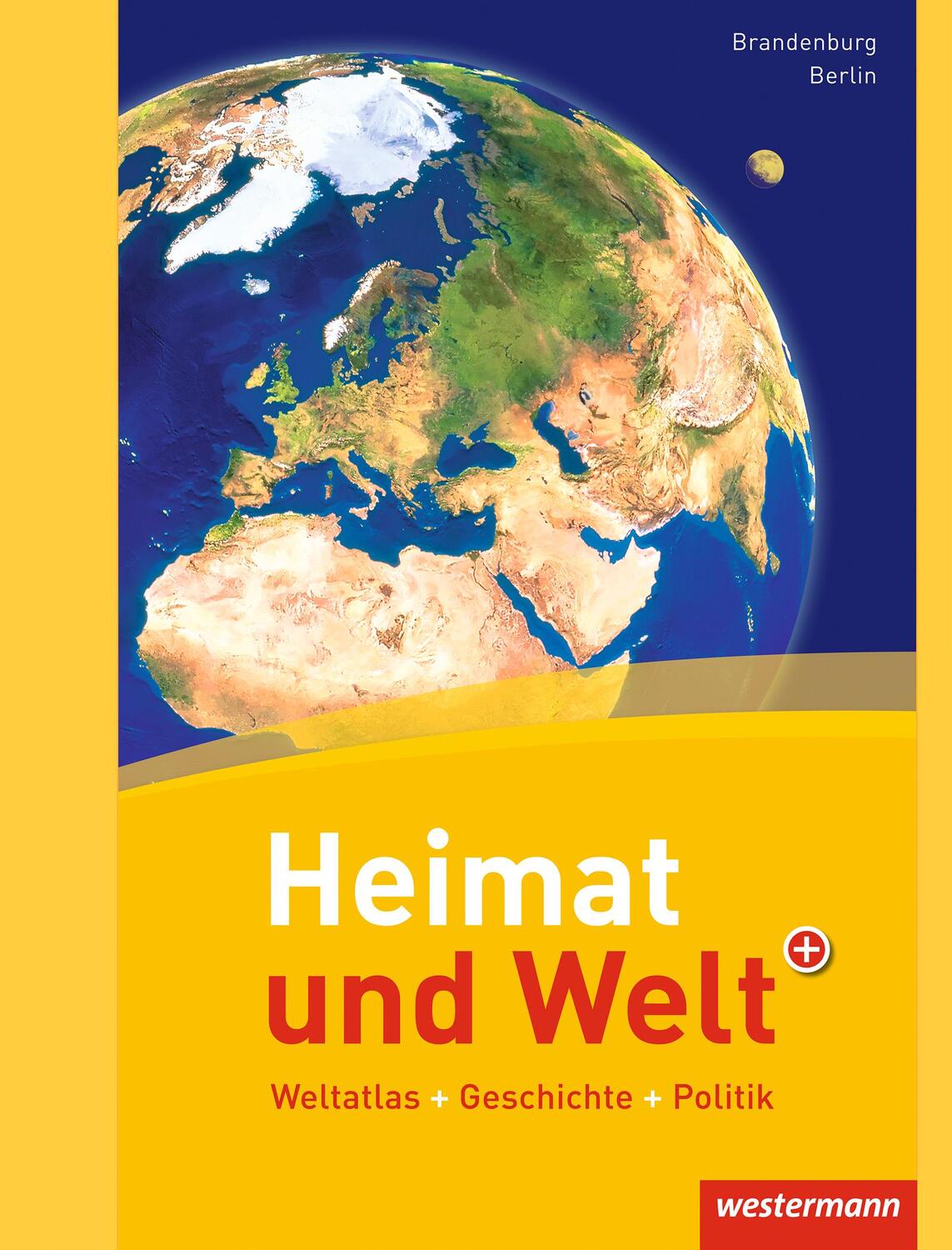 Cover: 9783141002621 | Heimat und Welt Weltatlas. Berlin, Brandenburg | Ausgabe 2011 | Buch