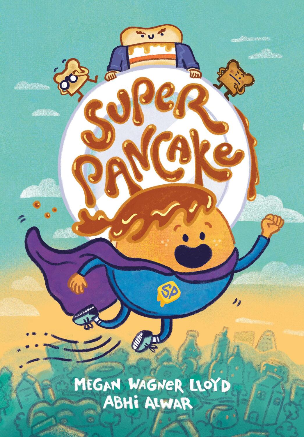 Cover: 9780593378472 | Super Pancake | (A Graphic Novel) | Megan Wagner Lloyd | Taschenbuch