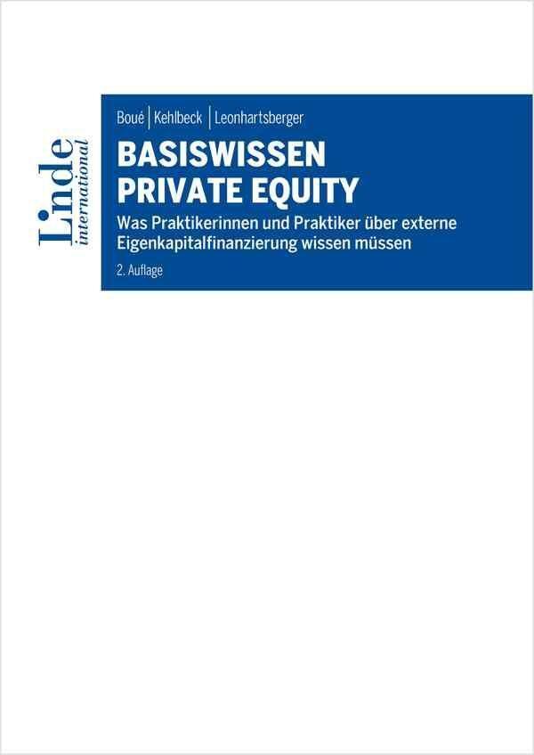 Cover: 9783714303728 | Basiswissen Private Equity | Andreas Boué (u. a.) | Taschenbuch | 2023