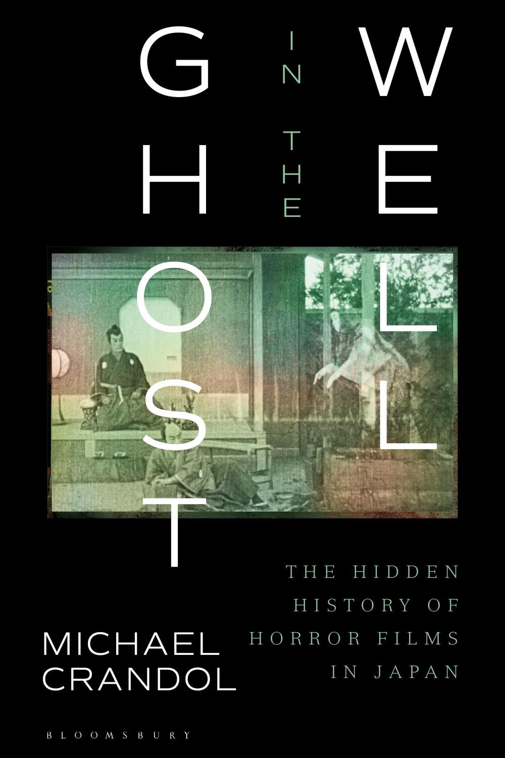 Cover: 9781350178731 | Ghost in the Well | The Hidden History of Horror Films in Japan | Buch