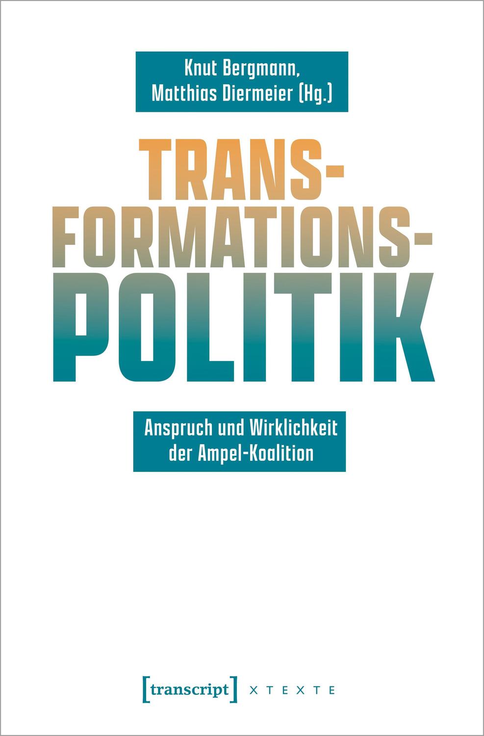Cover: 9783837670783 | Transformationspolitik | Anspruch und Wirklichkeit der Ampel-Koalition