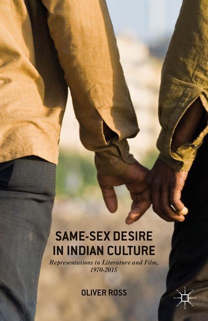 Cover: 9781137570758 | Same-Sex Desire in Indian Culture | Oliver Ross | Buch | XI | Englisch