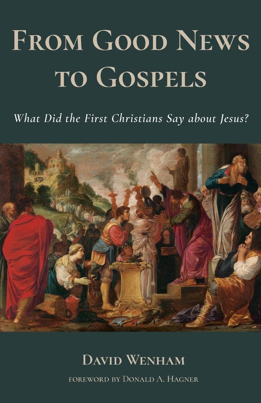 Cover: 9780802873682 | From Good News to Gospels | David Wenham | Taschenbuch | Paperback