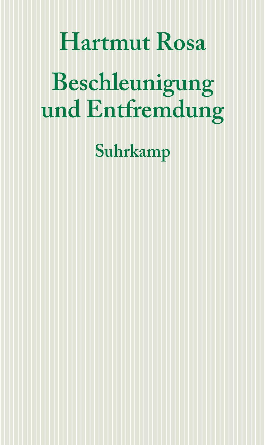 Cover: 9783518585962 | Beschleunigung und Entfremdung | Hartmut Rosa | Taschenbuch | Deutsch