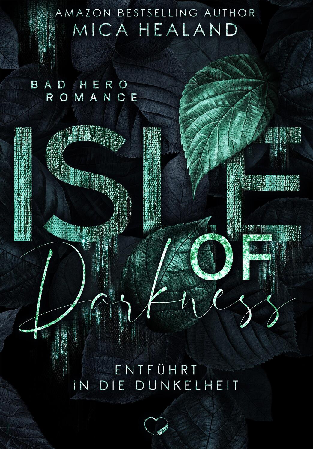 Cover: 9783969669303 | Isle of Darkness | Entführt in die Dunkelheit (Bad Hero Romance)