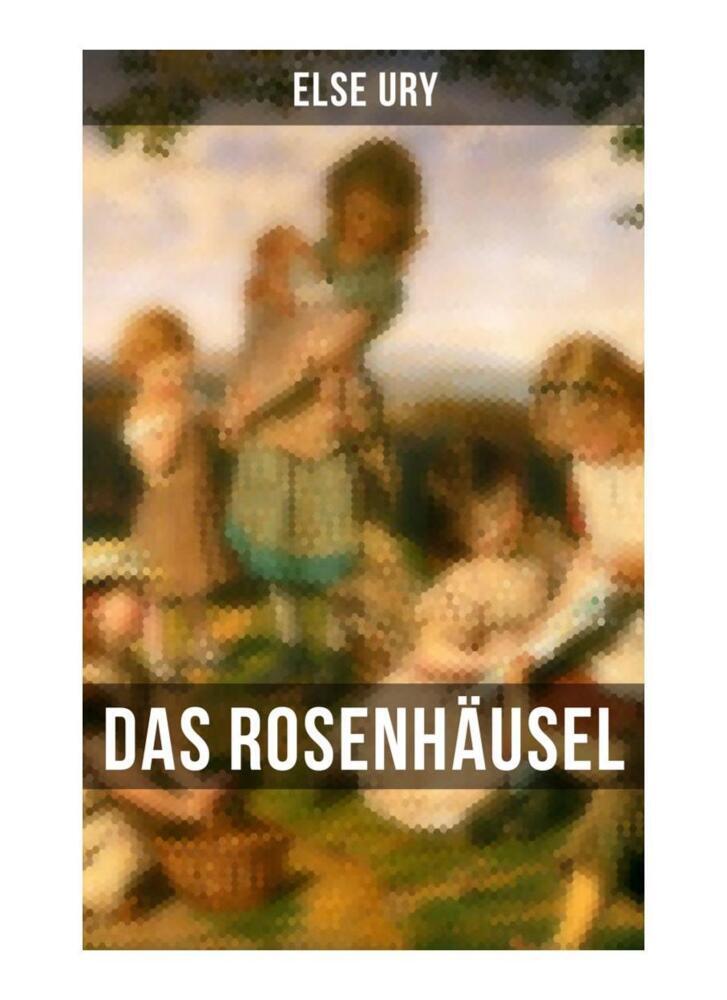 Cover: 9788027266210 | Das Rosenhäusel | Eine Geschichte aus dem Riesengebirge | Else Ury