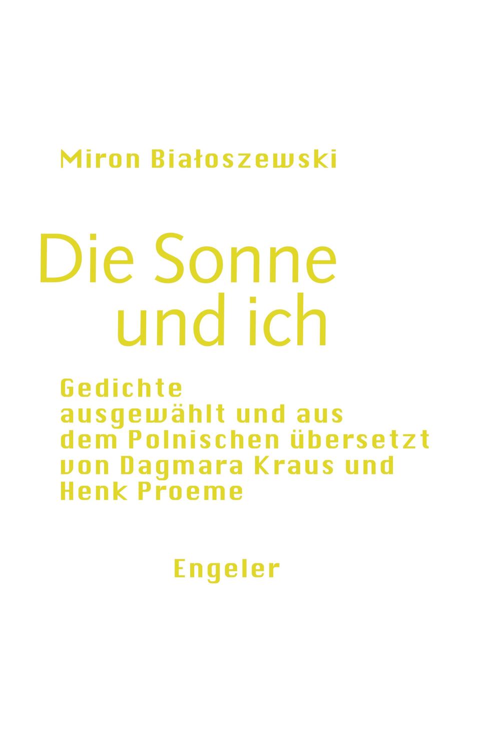 Cover: 9783907369173 | Die Sonne und ich | Miron Bia¿oszewski | Taschenbuch | Neue Sammlung