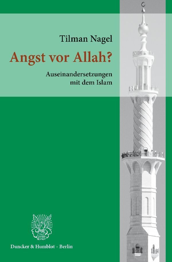 Cover: 9783428143733 | Angst vor Allah? | Auseinandersetzungen mit dem Islam. | Tilman Nagel