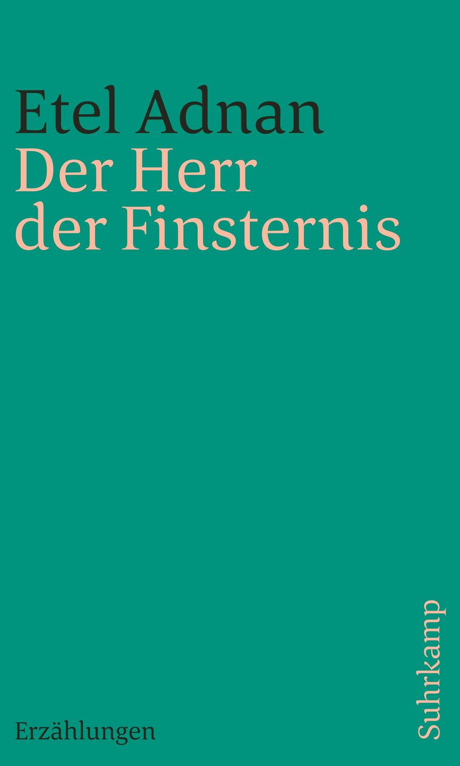 Cover: 9783518242049 | Der Herr der Finsternis | Erzählungen | Etel Adnan | Taschenbuch