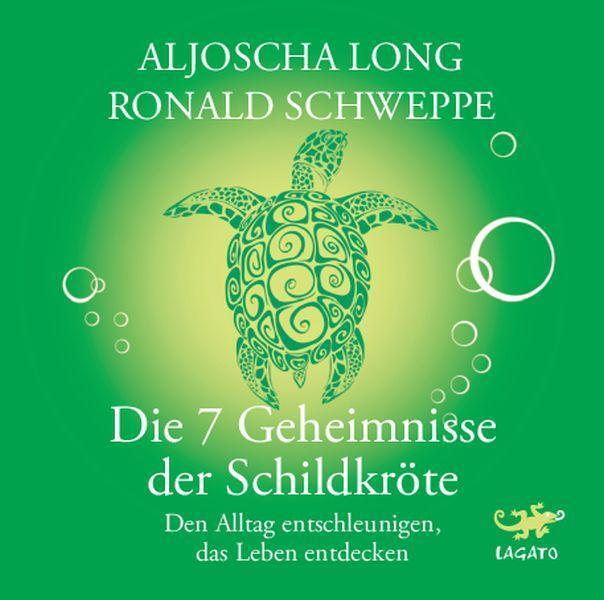 Cover: 9783942748681 | Die 7 Geheimnisse der Schildkröte | Aljoscha Long (u. a.) | Audio-CD