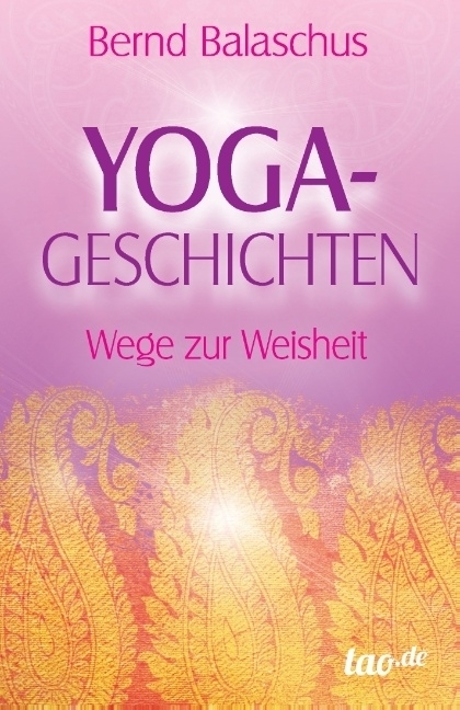 Cover: 9783960514220 | Yoga-Geschichten | Wege zur Weisheit | Bernd Balaschus | Taschenbuch