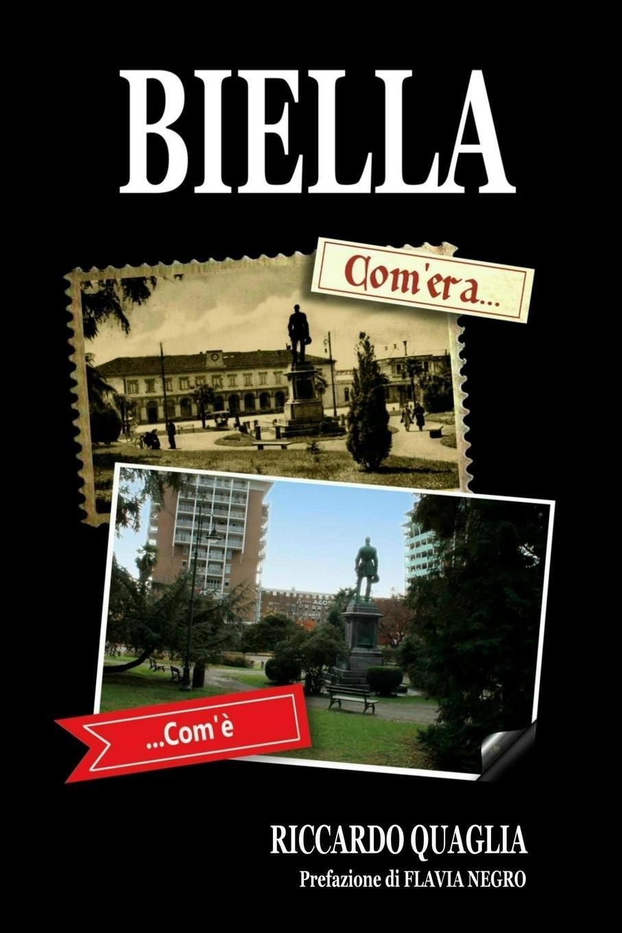 Cover: 9781716459474 | Biella. Com'era... Com'è | Riccardo Quaglia | Taschenbuch | Paperback