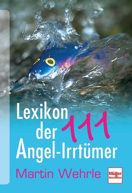 Cover: 9783275019229 | Lexikon der 111 Angel-Irrtümer | Martin Wehrle | Taschenbuch | 2008
