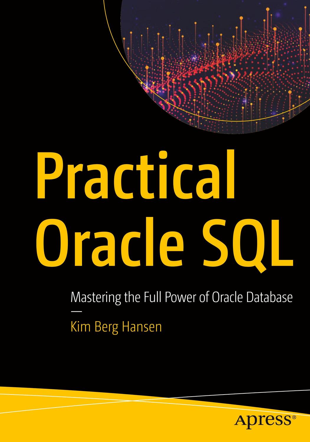 Cover: 9781484256169 | Practical Oracle SQL | Mastering the Full Power of Oracle Database