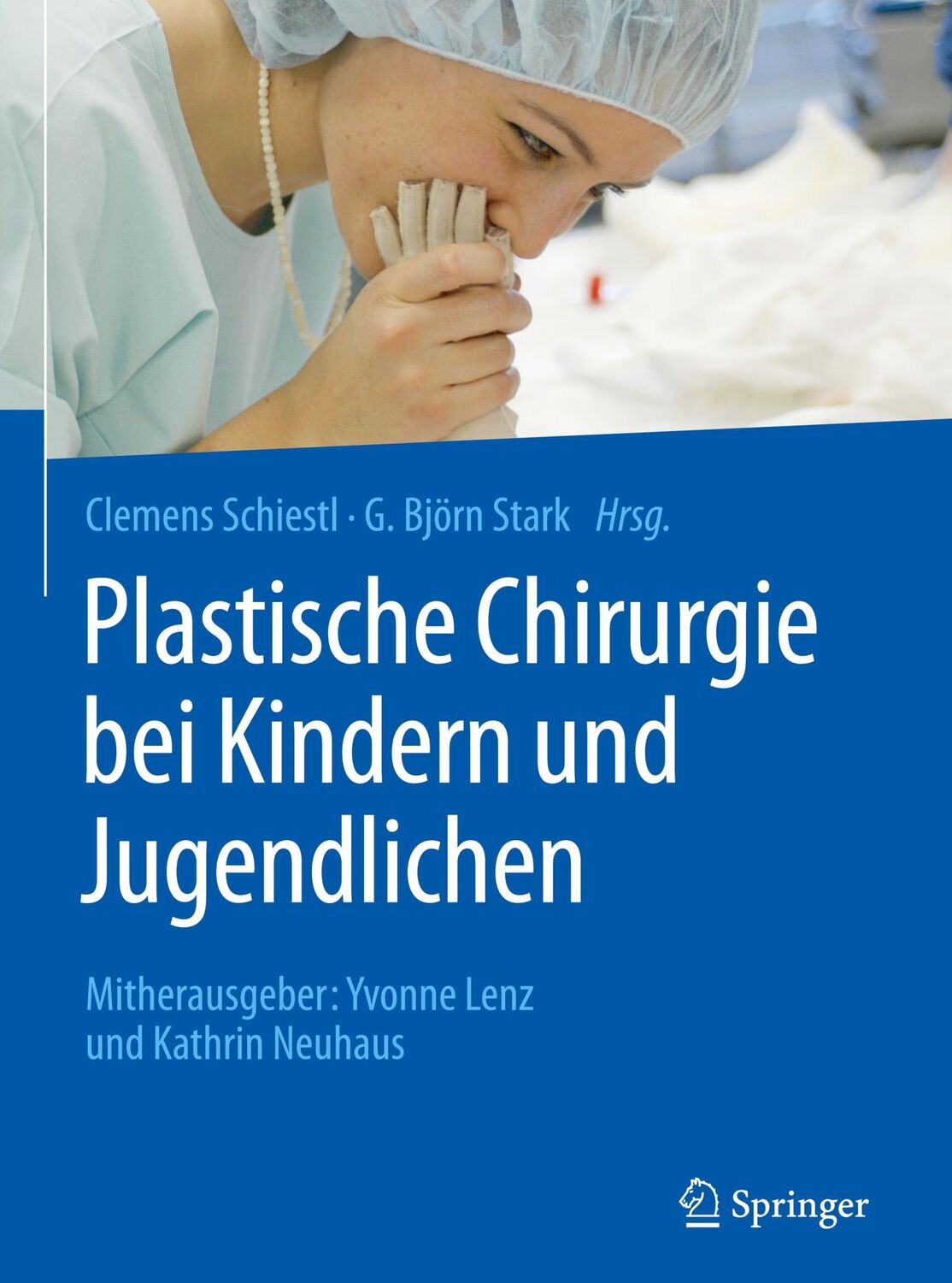 Cover: 9783662513903 | Plastische Chirurgie bei Kindern und Jugendlichen | Schiestl (u. a.)