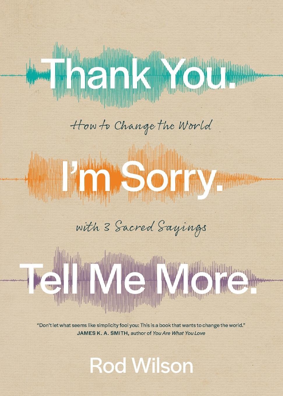 Cover: 9781641584470 | Thank You. I'm Sorry. Tell Me More. | Rod Wilson | Taschenbuch | 2021